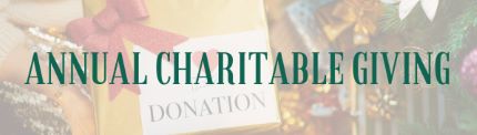 Annual Charitable Giving This Holiday Season Annual Charitable Giving This Holiday Season
